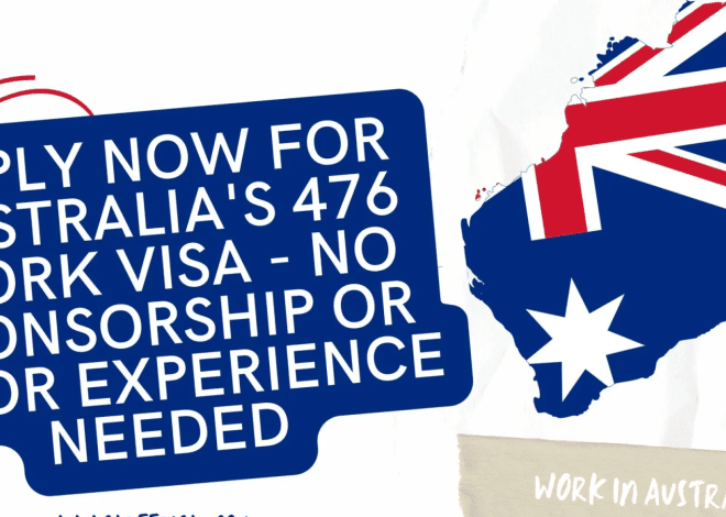 Apply Now for Australia’s 476 Work Visa – No Sponsorship or Prior Experience Needed